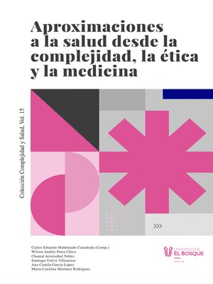 cover image of Aproximaciones a la salud desde la complejidad, la ética y la medicina